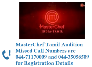 MasterChef Tamil Audition Missed Call Numbers 044-71170009 044-35056509